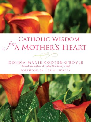 cover image of Catholic Wisdom for a Mother's Heart